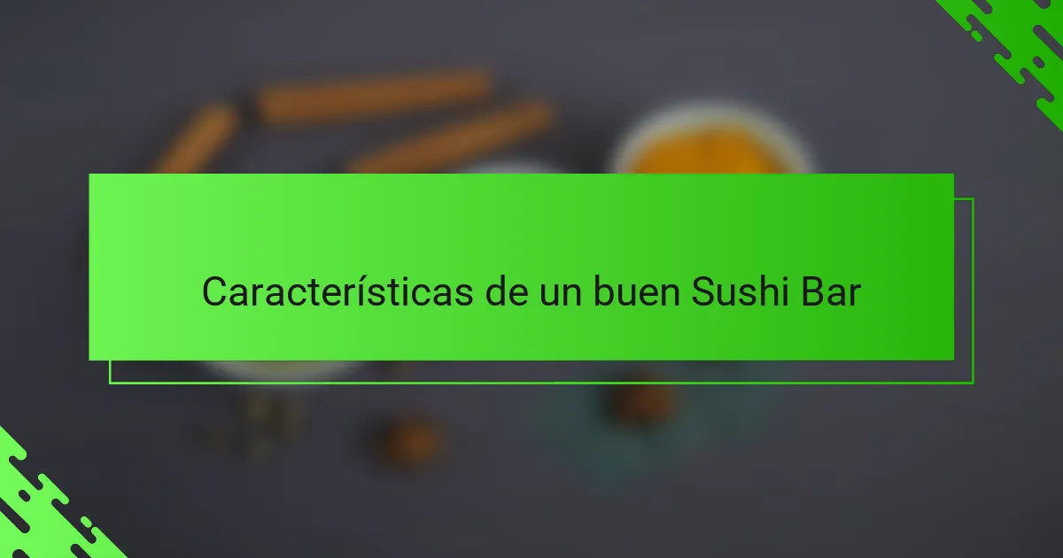 Características de un buen Sushi Bar