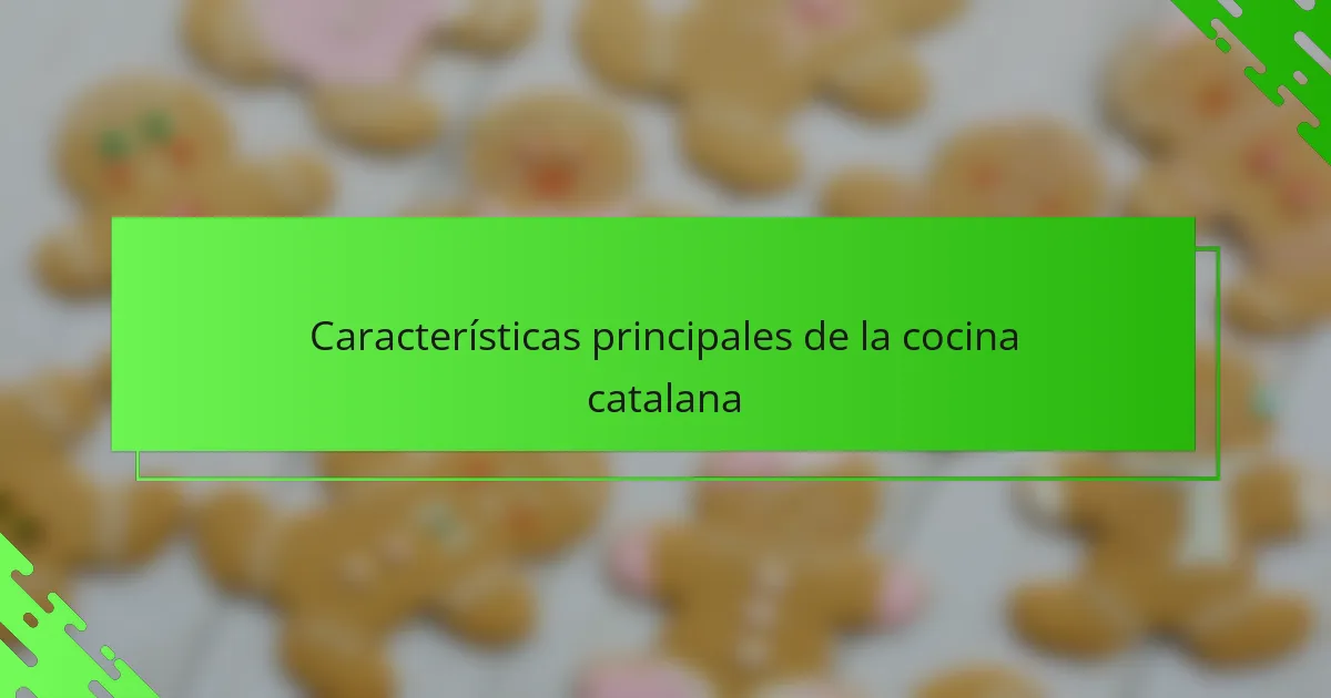 Características principales de la cocina catalana