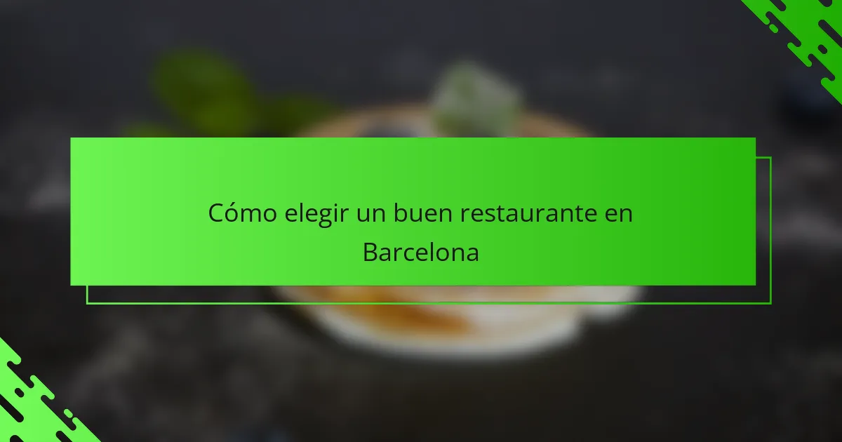 Cómo elegir un buen restaurante en Barcelona