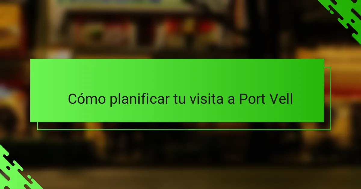 Cómo planificar tu visita a Port Vell