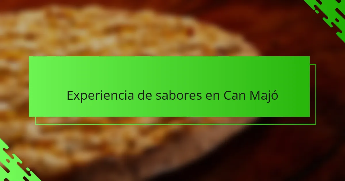Experiencia de sabores en Can Majó