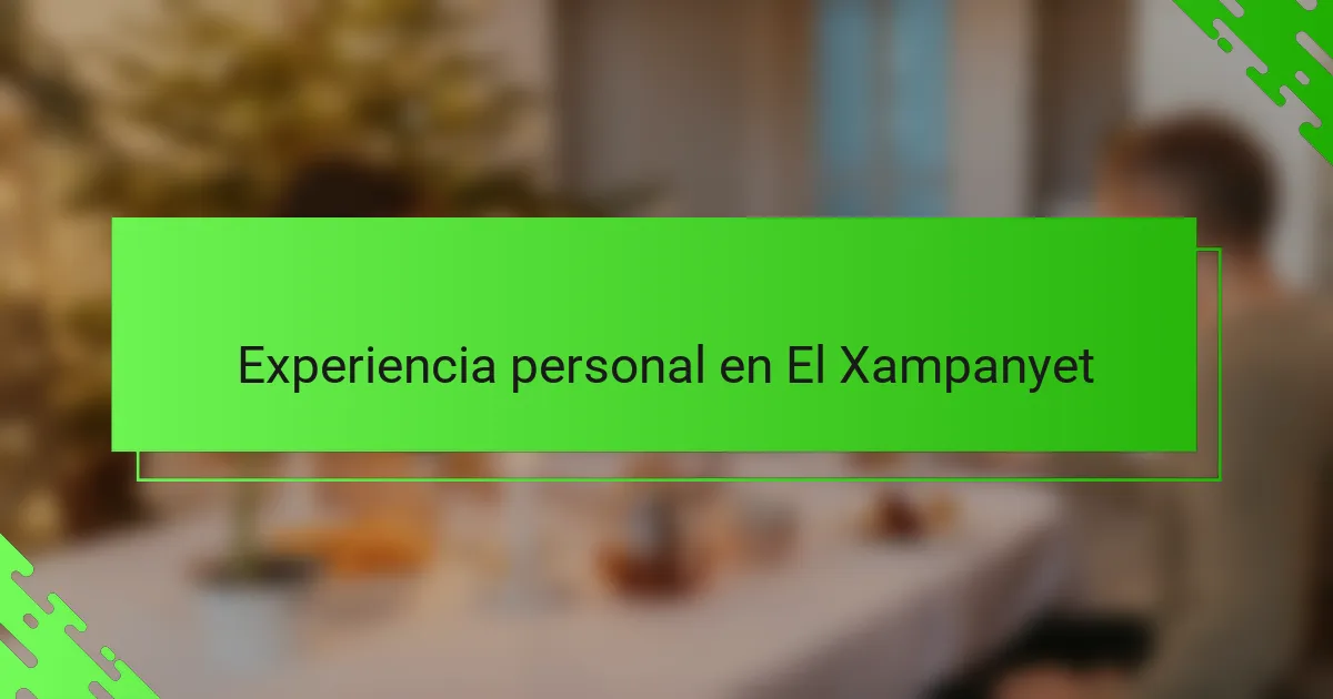 Experiencia personal en El Xampanyet