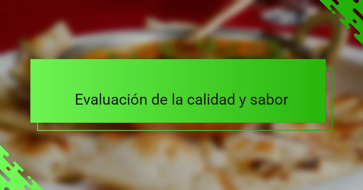 Evaluación de la calidad y sabor