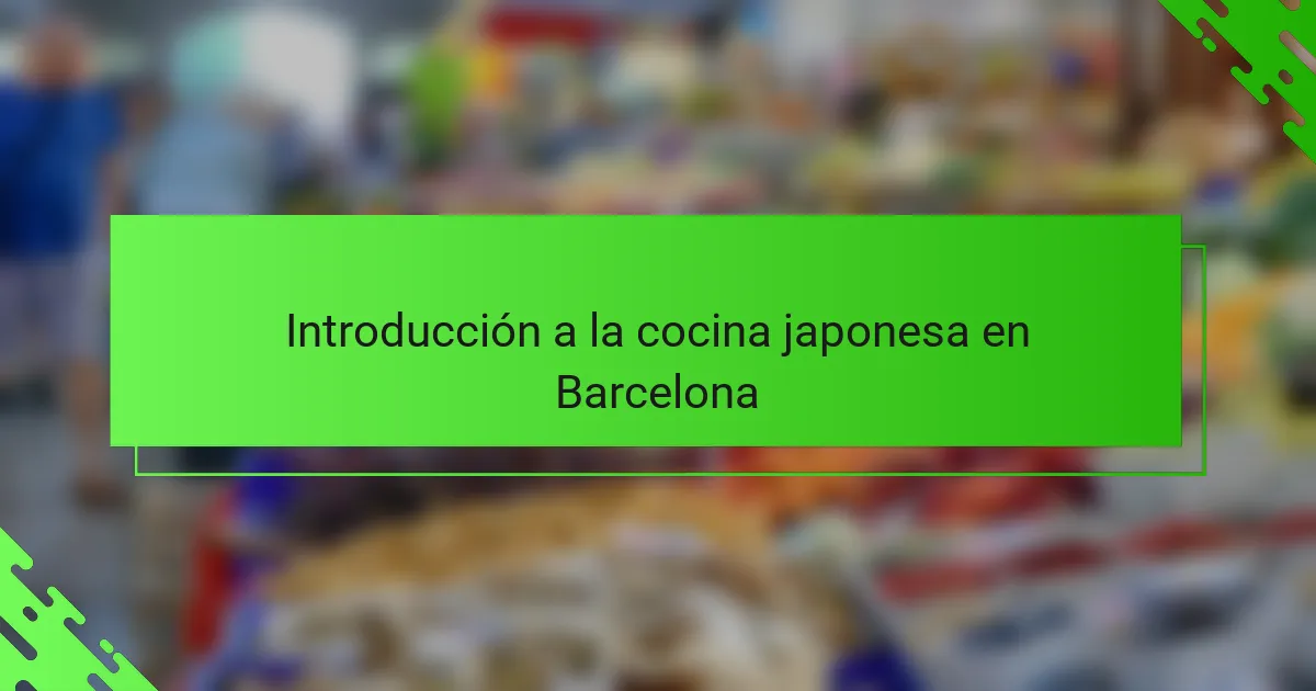 Introducción a la cocina japonesa en Barcelona