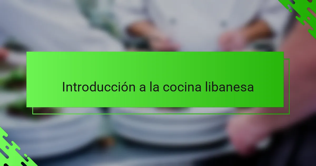 Introducción a la cocina libanesa