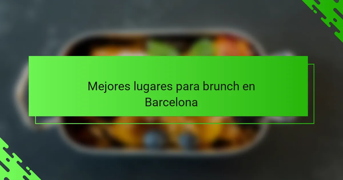 Mejores lugares para brunch en Barcelona
