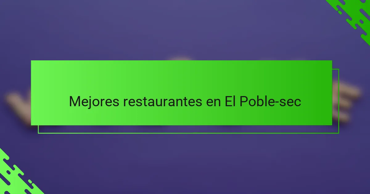 Mejores restaurantes en El Poble-sec