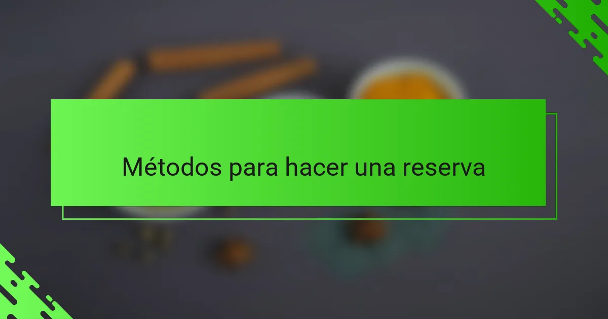 Métodos para hacer una reserva