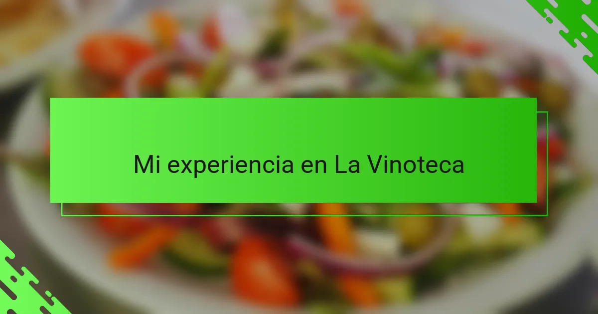 Mi experiencia en La Vinoteca