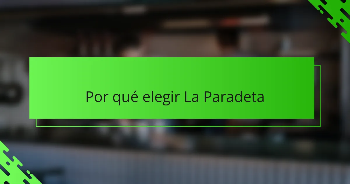 Por qué elegir La Paradeta