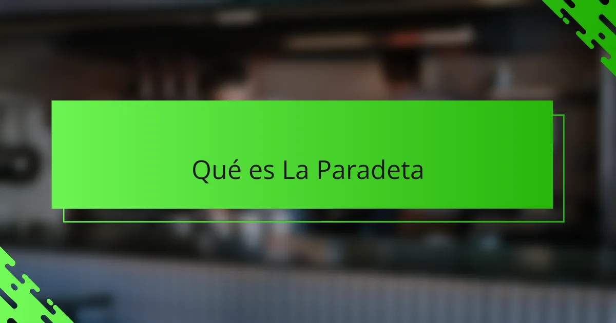 Qué es La Paradeta