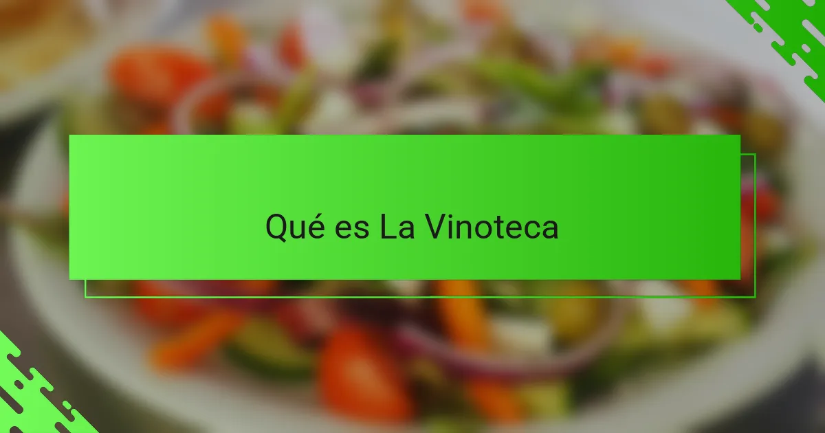 Qué es La Vinoteca