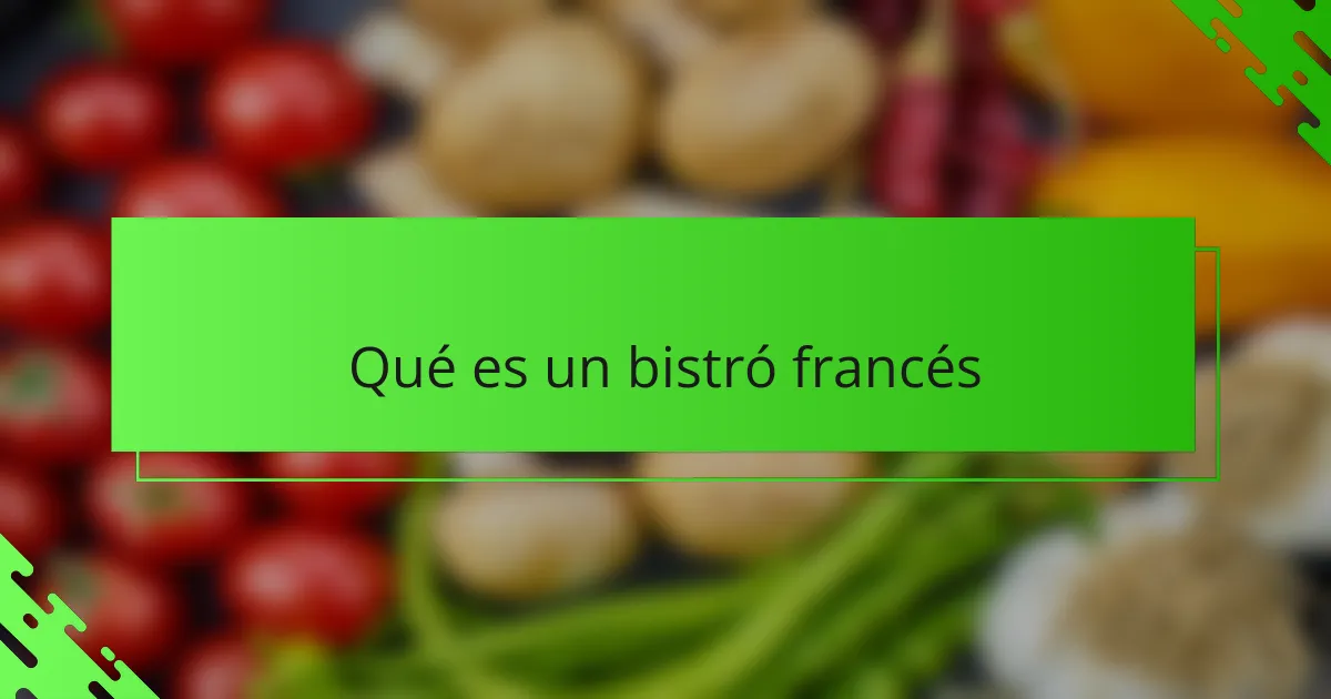 Qué es un bistró francés