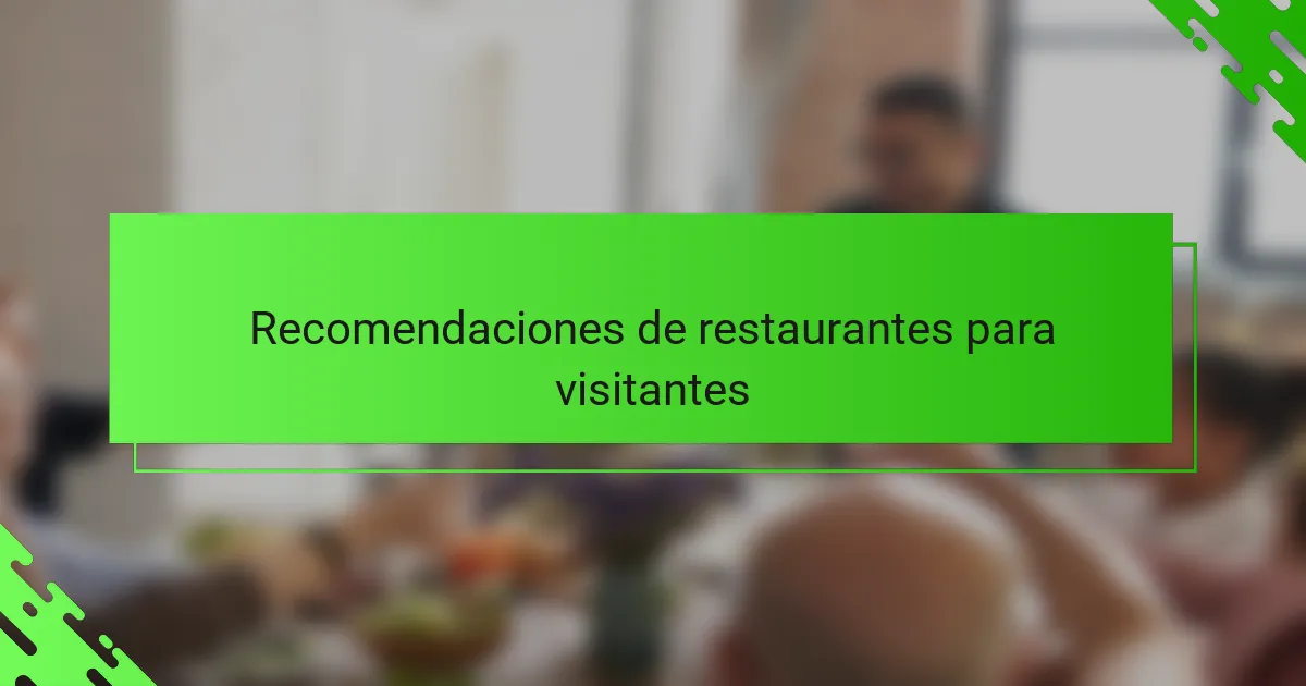 Recomendaciones de restaurantes para visitantes