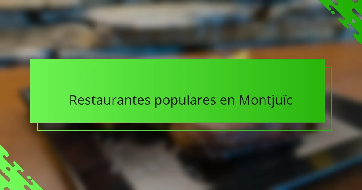 Restaurantes populares en Montjuïc