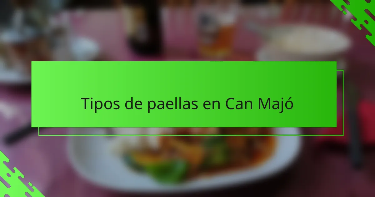 Tipos de paellas en Can Majó