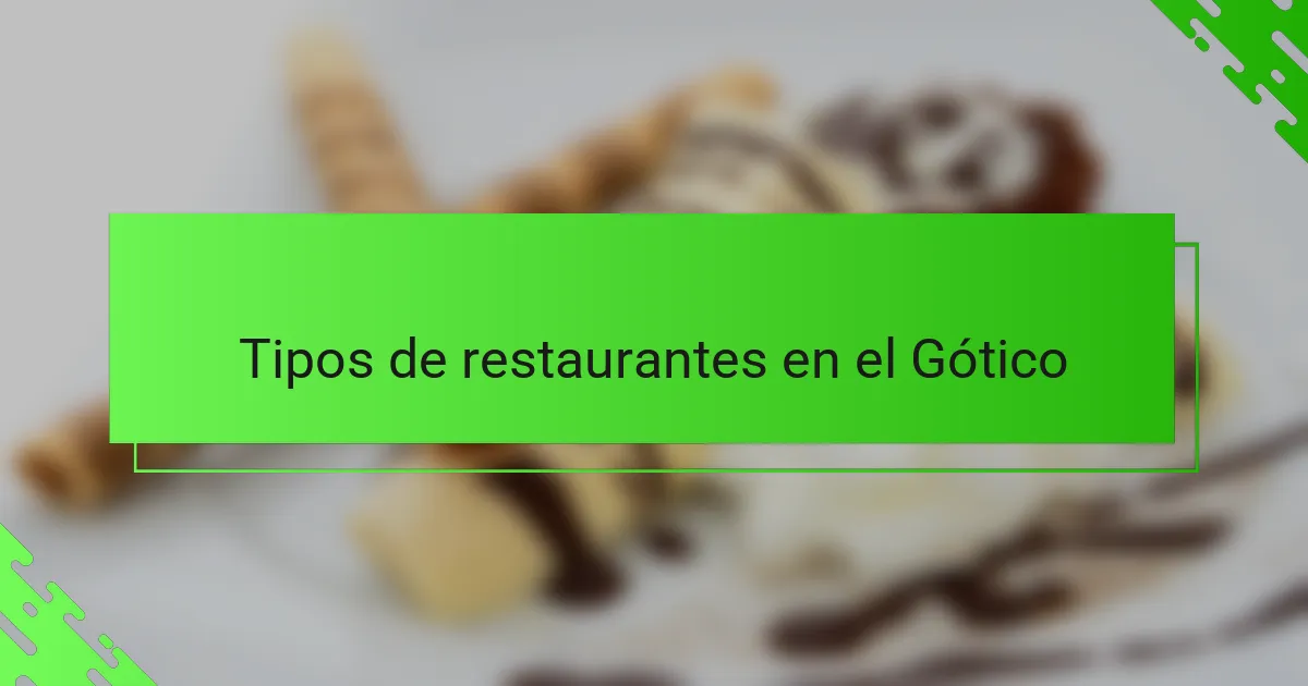 Tipos de restaurantes en el Gótico