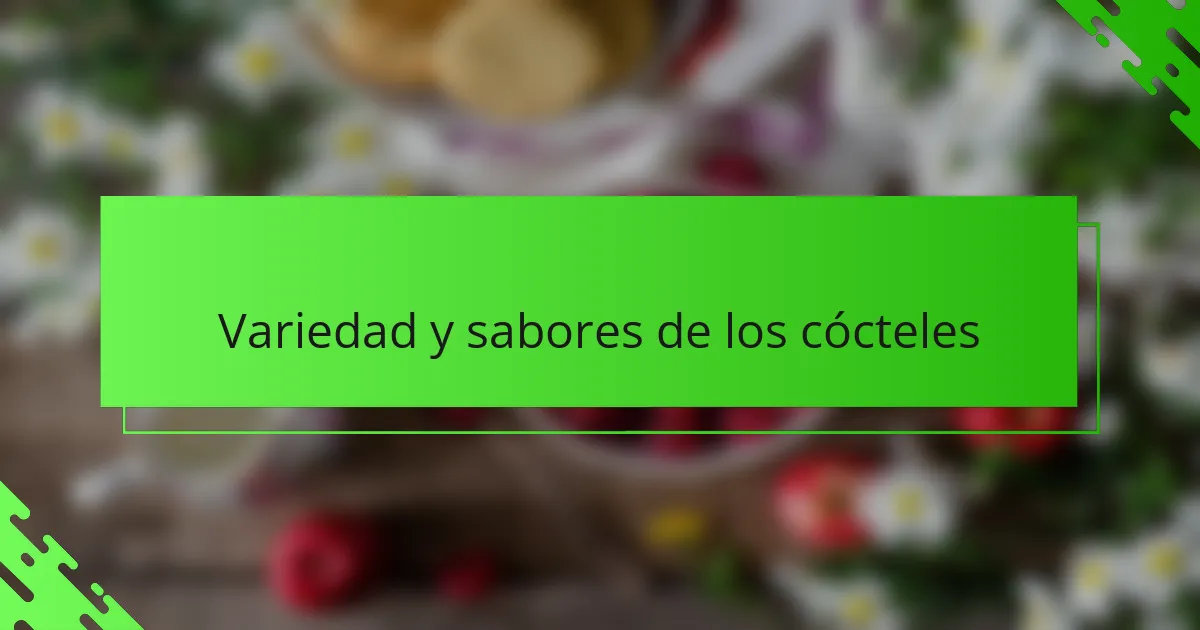 Variedad y sabores de los cócteles
