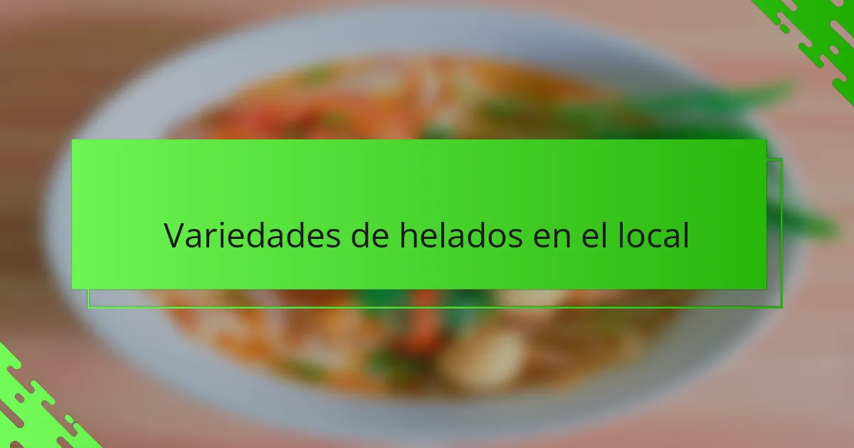 Variedades de helados en el local